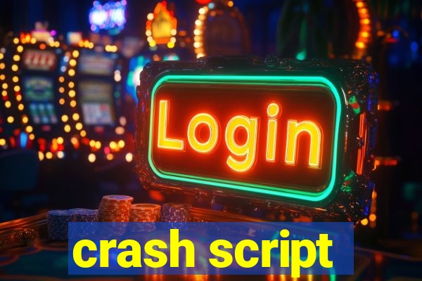 crash script